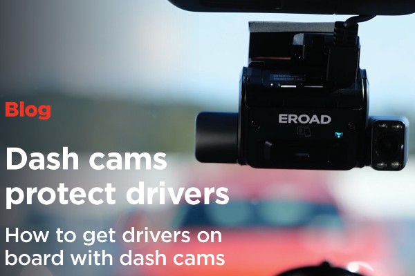 How to Get Your Drivers Comfortable with Dash Cams